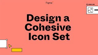 Build it in Figma: Design a cohesive icon set