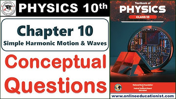 Conceptual Questions | Chapter 10 Simple Harmonic Motion & Waves | Physics 10th | National Book