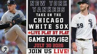 🔴 LIVE Yankees vs White Sox | Ryan Weathers vs Sean Burke | PLAY-BY-PLAY