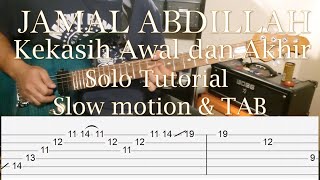 Miniatura del video "JAMAL ABDILLAH - Kekasih Awal dan Akhir - Solo Tutorial (Slow motion & Tab)"