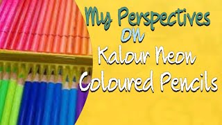 My Perspectives: Kalour Neon Coloured Pencils