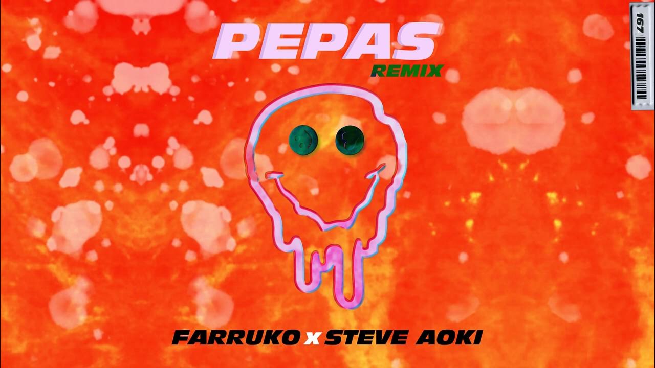 Steve aoki remix. Farruko pepas audio. farruko - pepas (we rose &amp; atliens remix). pepas remix remix by otash. memories x pepas remix.