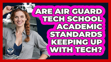 Are Air Guard Tech School Academic Standards Keeping Up With Tech? - Air Guard Commanders