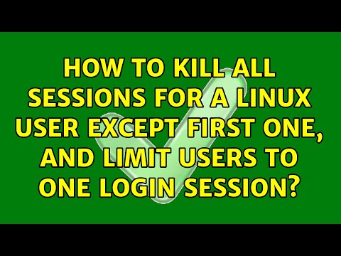 How to kill all sessions for a Linux user except first one, and limit users to one login session?
