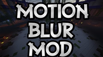 Motion Blur Mod Showcase