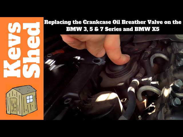 Replacing The Crankcase Oil Breather Valve On The BMW 3, 5 & 7