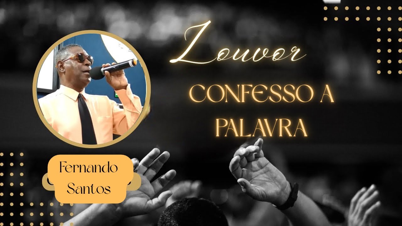 CONFESSO A PALAVRA - Louvor CEG Brasil (Fernando) 