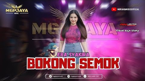 BOKONG SEMOK || ERA SYAQIRA || MGP JAYA MUSIC