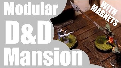 Modular D&D Terrain With Magnets! (Modular Mansion Project part 1)