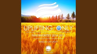 Download Lagu Uplifting Only: Fan Favorites 2014-2015 (Continuous DJ Mix Pt. 4)