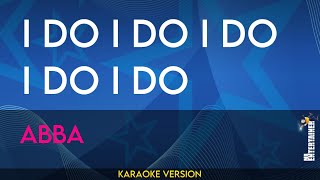 I Do I Do I Do I Do I Do - Abba (KARAOKE)