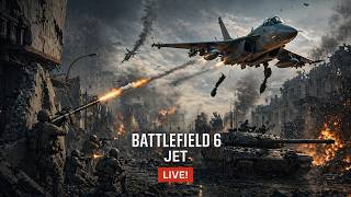 Battlefield 6 Jet Gameplay - LIVE 🔴