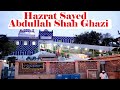 History biography and kramaat of hazrat abdullah shah ghazi in urdu hindi  shrine in karachi fida