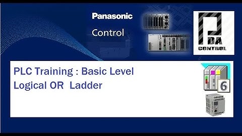PLC Training : Basic Level  -  Ladder Operator  OR  -  FPWIN Pro Panasonic