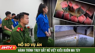 VẠCH MẶT nữ Việt kiều Đức trốn nã cùng thủ đoạn ‘tuồn’ ma túy xuyên quốc gia | Hồ sơ vụ án 2024|ANTV
