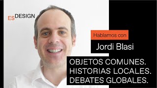 Jordi Blasi: Más allá de los objetos | CONFERENCIAS ESDESIGN