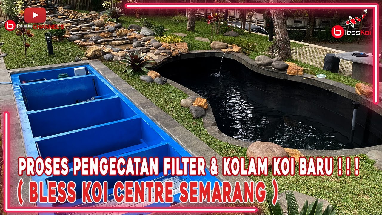 PROSES PENGECATAN FILTER & KOLAM KOI BARU ( BLESS KOI CENTRE SEMARANG