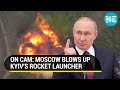 Putin&#39;s Forces Destroy Kyiv&#39;s Soviet-made Rocket Launcher In Seconds Amid Intense Kharkiv Battle