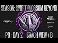 LTK Season: Spirit Blossom Beyond | Playoffs Day 2 | Coach View B (チームVC付き)