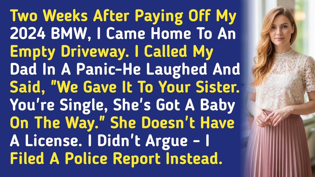 Two Weeks After Paying Off My 2024 BMW, I Came Home To An Empty Driveway. I Called My Dad In A