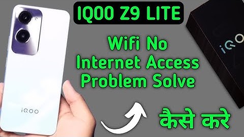 Wi Fi connected but no internet access IQOO Z9 lite, Wi Fi connect hone per bhi internet nahin chal