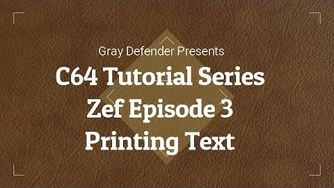 C64 Tutorial Series - Printing text | Zef Episode 3