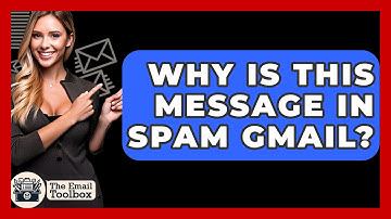 Why Is This Message In Spam Gmail? - TheEmailToolbox.com