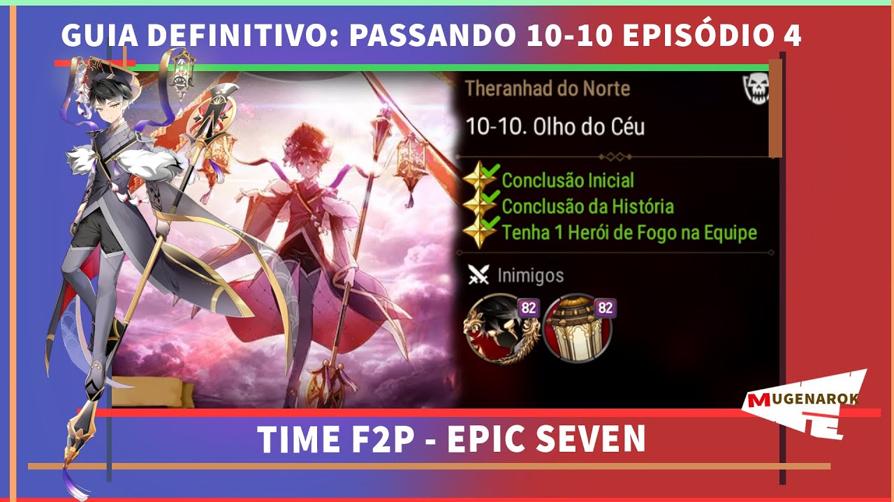 GUIA DEFINITIVO - MISSÃO 10-10 EPISÓDIO 4 - DERRUBANDO ZIO COM TIME 100% FREE TO PLAY! EPIC SEVEN