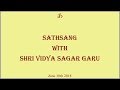 Sathsang with shri vidya sagar garu june 30th 2018