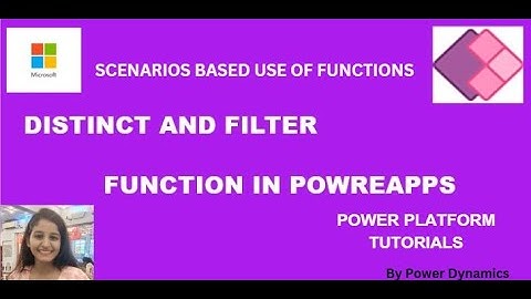 Boost Your PowerApps Skills with Distinct and Filter Functions