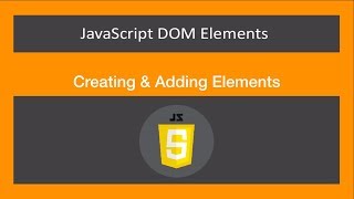 JavaScript DOM Elements[10/14]-Creating & Adding Elements-ES6/ECMA2015/JavaScript 2019/JS