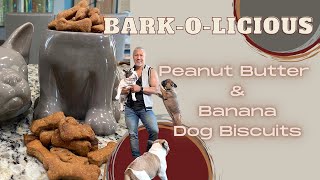 Bark-O-Licious  Homemade Peanut Butter and Banana Dog Biscuits dogbiscuits