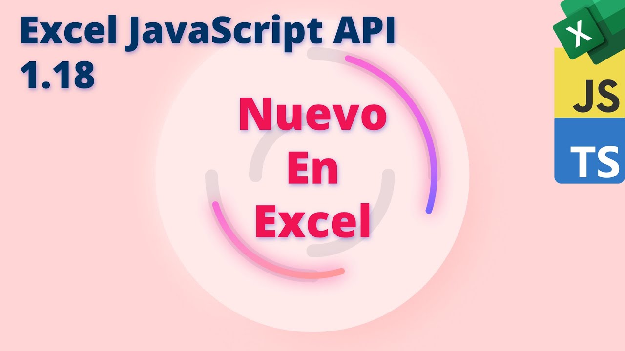 🔥 Novedades de la API de JavaScript para Excel Versión 1.18 | Notas y ...