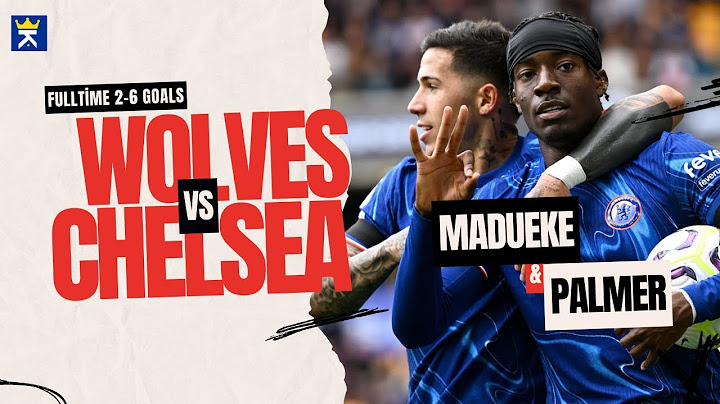 WOLVES 2 - 6 CHELSEA | HIGHLIGHTS | Premier League SUMMARY