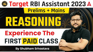 Target RBI Assistant 2023 | Prelims + Mains Experience The First Paid Class of REASONING