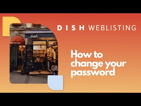 DISH Weblisting - How to change your password