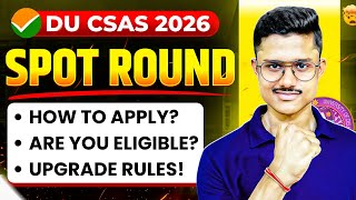 🚨 DU CSAS Spot Round Rules Out | Spot Admission Dates & Eligibility For Delhi University Admissions