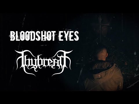 Thybreath - Bloodshot Eyes (Official lyrics video)