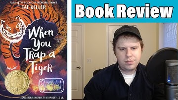 When You Trap a Tiger -Spoiler Free Book Review (Teacher Opinion)