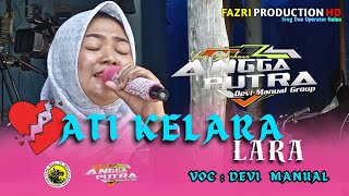 ◀️ATI KELARA LARA VOC: DEVI MANUAL || ANGGA PUTRA || EDISI LATIHAN