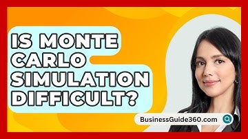 Is Monte Carlo Simulation Difficult? - BusinessGuide360.com