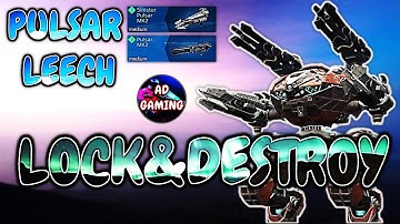 PULSAR LEECH - LOCK And DESTROY - War Robots MK2 Gameplay WR