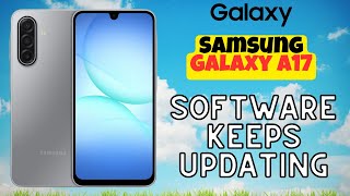 Samsung Galaxy A17 Software Keeps Updating? Step By Step Fix