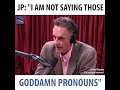 Jordan Peterson | I am not saying those goddamn pronouns