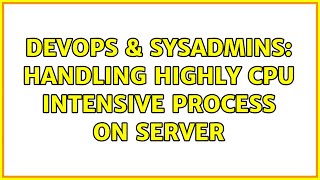 Celebrity DevOps & SysAdmins: Handling highly CPU intensive process on server Net Worth