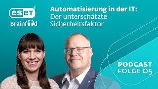 Automatisierung in der IT: Der unterschätzte Sicherheitsfaktor | ESET Brainfood Folge 5