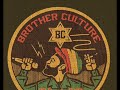Brother culture mix