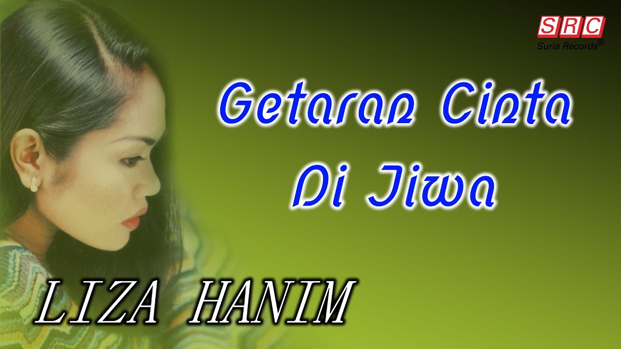 LIZA HANIM - Getaran Cinta Di Jiwa(Official Lyric Video)