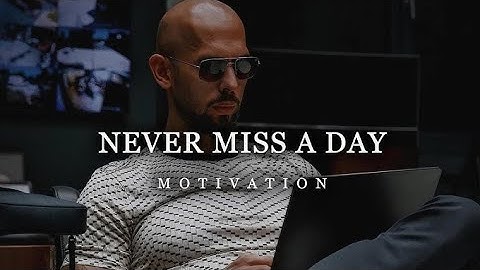 Never Miss A Day | Andrew Tate Motivational Speech On Consistency