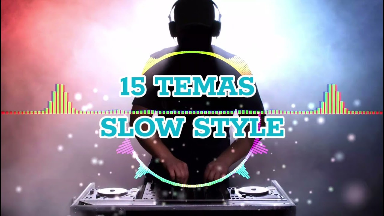 SLOW STYLE - 2025  DJ MISTICO 0968218156
